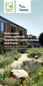 "Naturnahe Firmengelände - ein Gewinn für Unternehmen und Natur" heißt der Flyer von BGL und dem Naturschutzbund Deutschland.