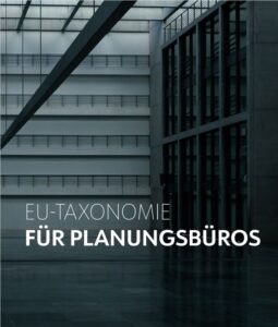 Die Bundesarchitektenkammer und der Verband beratender Ingenieure VBI haben einen praxisorientierten Leitfaden zur EU-Taxonomie für Planungsbüros veröffentlicht. Bild: Bundesarchitektenkammer/VBI